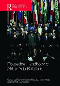 bokomslag Routledge Handbook of Africa-Asia Relations