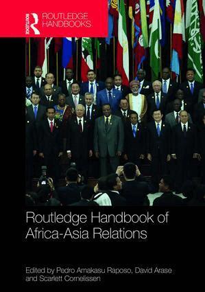 Pedro Amakasu Raposo, David Arase, Scarlett Cornelissen - Routledge Handbook of Africa-Asia Relations, Inbunden