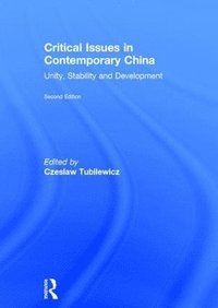 bokomslag Critical Issues in Contemporary China: Unity, Stability and Development