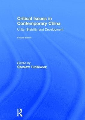 bokomslag Critical Issues in Contemporary China: Unity, Stability and Development