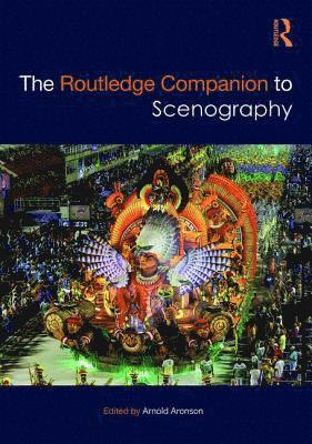 Arnold Aronson - Routledge Companion to Scenography, Inbunden