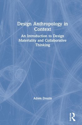 Design Anthropology in Context 1