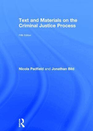 Nicola Padfield, Jonathan Bild - Text and Materials on the Criminal Justice Process, Inbunden