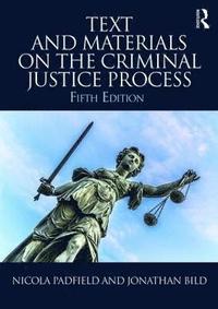 bokomslag Text and Materials on the Criminal Justice Process