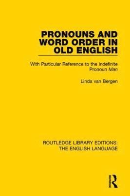 Pronouns and Word Order in Old English 1