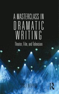 bokomslag A Masterclass in Dramatic Writing