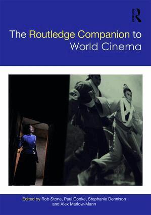 Rob Stone, Paul Cooke, Stephanie Dennison, Alex Marlow-Mann - Routledge Companion to World Cinema, Inbunden