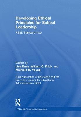 Developing Ethical Principles for School Leadership 1