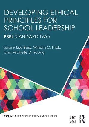 Lisa Bass, William C. Frick, Michelle D. Young, USA) Young, Michelle D. (University of Virginia - Developing Ethical Principles for School Leadership, Häftad