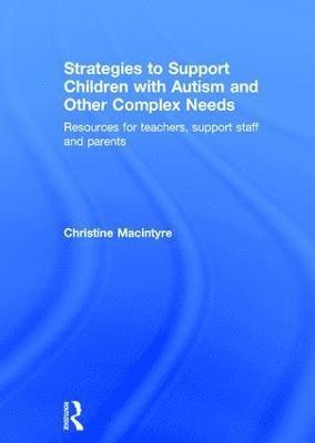 bokomslag Strategies to Support Children with Autism and Other Complex Needs