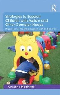 bokomslag Strategies to Support Children with Autism and Other Complex Needs