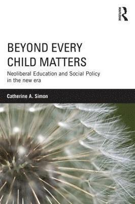 Catherine Simon, UK) Simon, Catherine (Bath Spa University - Beyond Every Child Matters, Häftad