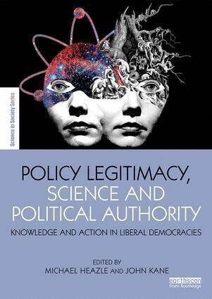 Michael Heazle, John Kane - Policy Legitimacy, Science and Political Authority, Inbunden
