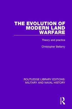 Christopher Bellamy - Evolution of Modern Land Warfare, Inbunden