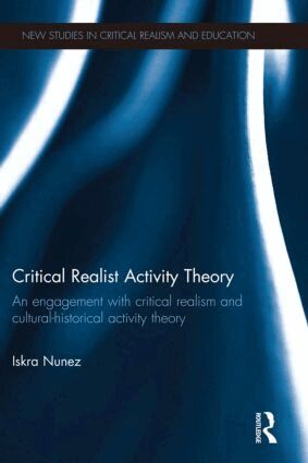 Iskra Nunez - Critical Realist Activity Theory, Häftad