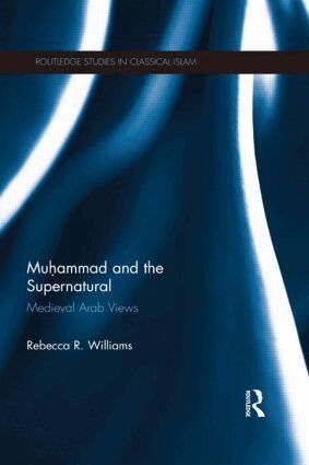 Rebecca Williams - Muhammad and the Supernatural, Häftad