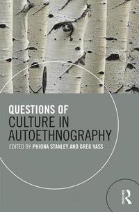 bokomslag Questions of Culture in Autoethnography