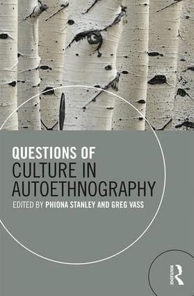 Phiona Stanley, Greg Vass - Questions of Culture in Autoethnography, Häftad