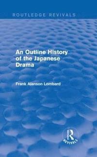 bokomslag Outline History of the Japanese Drama