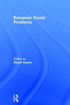 Stuart Isaacs - European Social Problems, Inbunden