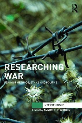 Annick T. R. Wibben - Researching War, Häftad