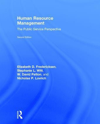 Elizabeth D. Fredericksen, Stephanie L. Witt, W. David Patton, Nicholas P. Lovrich, Elizabeth D. (Boise State University (USA)) Fredericksen, Stephanie L. (Boise State University (USA)) Witt, USA) Lovrich, Nicholas P. (Washington State University, Pullman - Human Resource Management, Inbunden