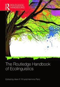 bokomslag The Routledge Handbook of Ecolinguistics