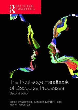 Michael F. Schober, David N. Rapp, M. Anne Britt - Routledge Handbook of Discourse Processes, Inbunden