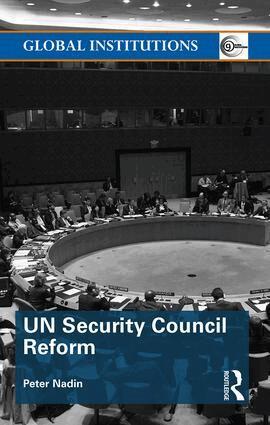 Peter Nadin - UN Security Council Reform, Inbunden