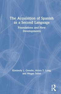 bokomslag The Acquisition of Spanish as a Second Language
