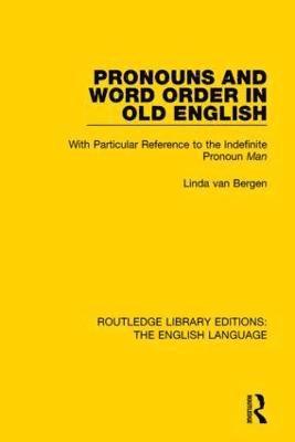 Pronouns and Word Order in Old English 1