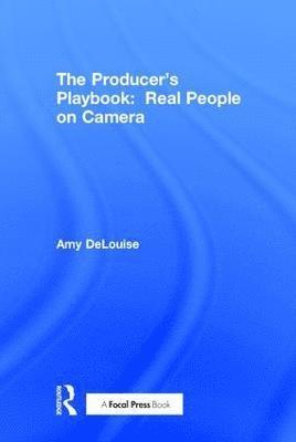 bokomslag Producer's Playbook: Real People on Camera