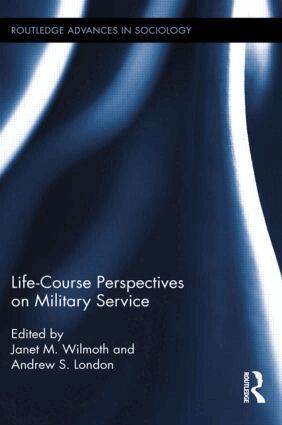 Janet M. Wilmoth, Andrew S. London - Life Course Perspectives on Military Service, Häftad