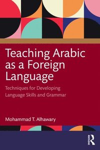 bokomslag Teaching Arabic as a Foreign Language