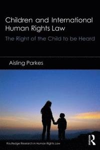 bokomslag Children and International Human Rights Law