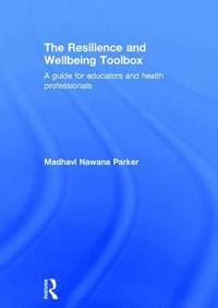 bokomslag The Resilience and Wellbeing Toolbox