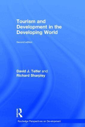 David J. Telfer, Richard Sharpley - Tourism and Development in the Developing World, Inbunden