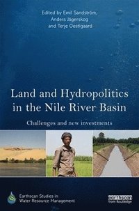 bokomslag Land and Hydropolitics in the Nile River Basin