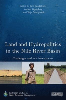 bokomslag Land and Hydropolitics in the Nile River Basin
