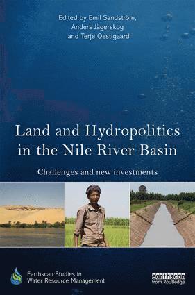 Emil Sandstrom, Anders Jagerskog, Terje Oestigaard, Sweden) Sandstrom, Emil (Swedish University of Agricultural Sciences, Sweden) Oestigaard, Terje (Nordic Africa Institute - Land and Hydropolitics in the Nile River Basin, Inbunden