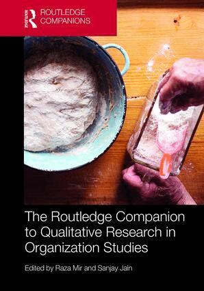 Raza Mir, Sanjay Jain - Routledge Companion to Qualitative Research in Organization Studies, Inbunden