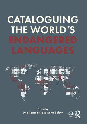 Lyle Campbell, Anna Belew - Cataloguing the World's Endangered Languages, Inbunden