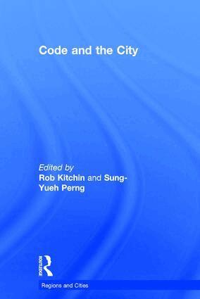 Rob Kitchin, Sung-Yueh Perng - Code and the City, Inbunden