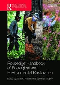 bokomslag Routledge Handbook of Ecological and Environmental Restoration