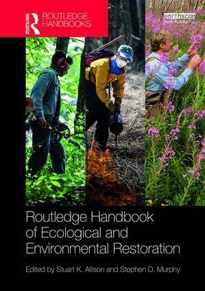 Stuart K. Allison, Stephen D. Murphy - Routledge Handbook of Ecological and Environmental Restoration, Inbunden