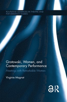 Grotowski, Women, and Contemporary Performance 1