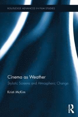 Cinema as Weather 1