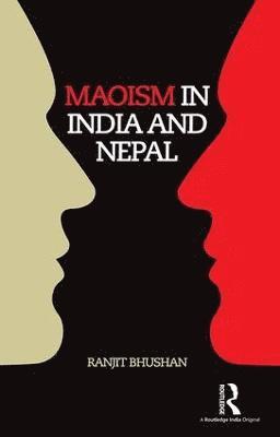 bokomslag Maoism in India and Nepal