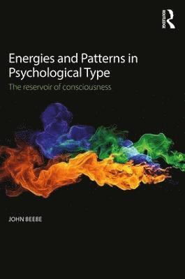 John Beebe, USA) Beebe, John (In private practice, San Francisco - Energies and Patterns in Psychological Type, Häftad
