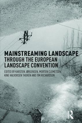 Karsten Jorgensen, Morten Clemetsen, Anne-Karine Thoren, Tim Richardson, probate email sent SF case 01978021) Jorgensen, Karsten (Karsten passed away 8.7.21 as advised by wife Anne-Mette Stabel - Mainstreaming Landscape through the European Landscape Convention, Häftad
